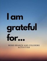 I Am Grateful For...