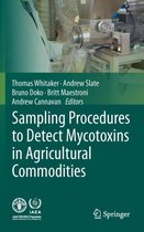 Sampling Procedures to Detect Mycotoxins in Agricultural Commodities