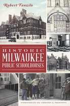 Landmarks - Historic Milwaukee Public Schoolhouses