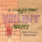 A Collection of Violent Poems