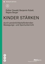 Beiträge für die Praxis 8 - Kinder stärken