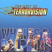 Whales And Dolphins: The Best Of Terrorvision