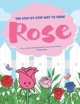 The Step-by-Step Way to Draw Rose