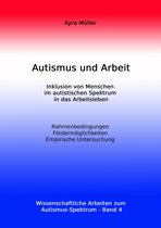 Wissenschaftliche Arbeiten zum Autismus-Spektrum - Autismus und Arbeit: Inklusion