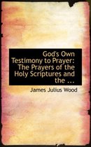 God's Own Testimony to Prayer
