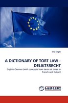 A Dictionary of Tort Law - Deliktsrecht