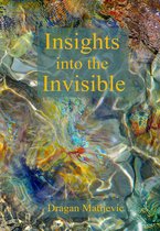 Insights into the Invisible