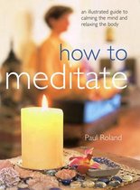 How to Meditate