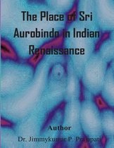 The Place of Sri Aurobindo in Indian Renaissance