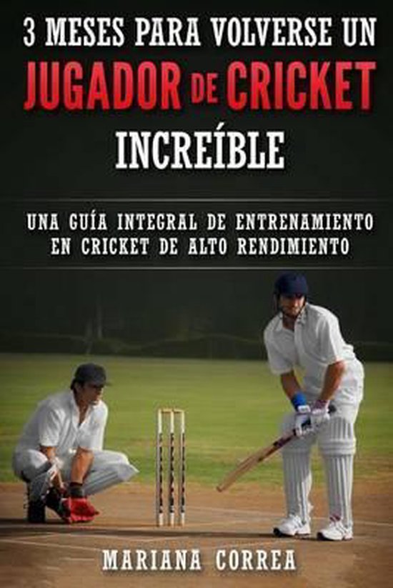 3 MESES PARA VOLVERSE Un JUGADOR DE CRICKET INCREIBLE - cover