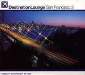 Destination Lounge San Francisco, Vol. 2