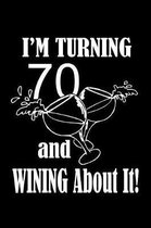 I'm turning 70 and wining about it!