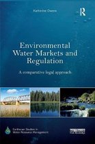 Earthscan Studies in Water Resource Management- Environmental Water Markets and Regulation