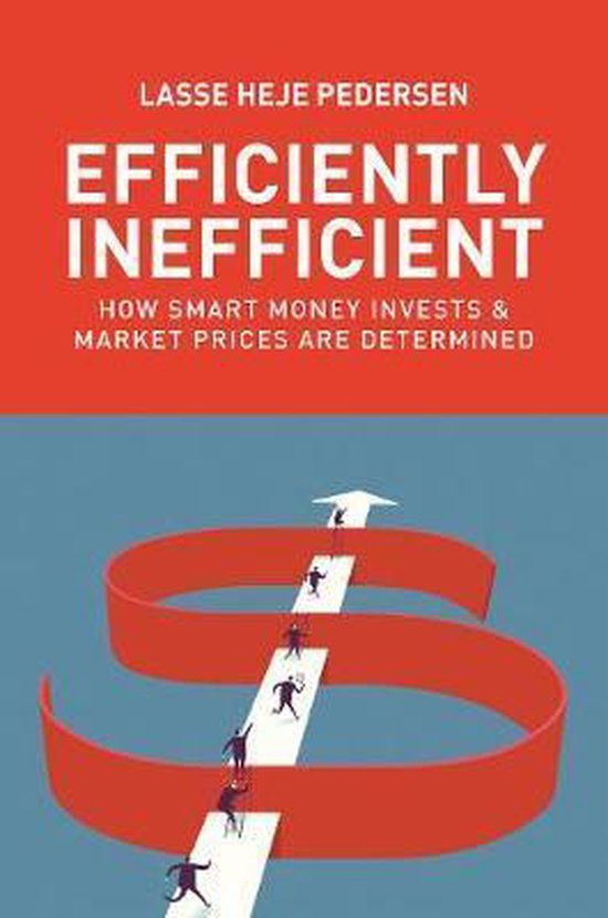 Efficiently Inefficient – How Smart Money Invests and Mark ... - cover