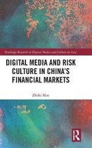 Digital Media and Risk Culture in Chinaâ  s Financial Markets