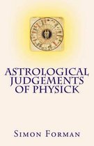 Astrological Judgements of Physick