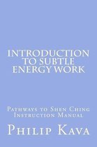 Introduction to Subtle Energy Work