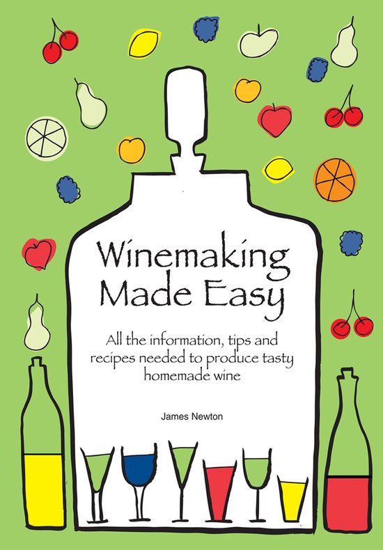 James Newton Wines, Spirits & Alcohol 1 Winemaking Made Easy Learn