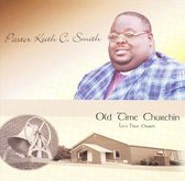 Old Time Churchin': Let's Have Church