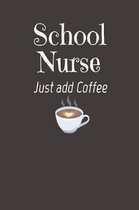 School Nurse Just Add Coffee