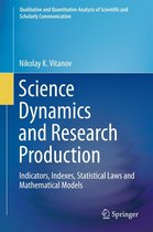 Qualitative and Quantitative Analysis of Scientific and Scholarly Communication - Science Dynamics and Research Production