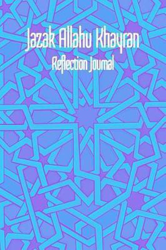 Jazak Allahu Khayran Reflection Journal, Salam Supplies 9781097124404 Boeken bol