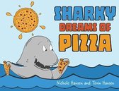 Sharky Dreams of Pizza