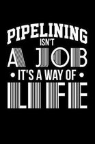 Pipelining Isn't a Job It's a Way of Life