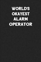 World's Okayest Alarm Operator