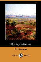 Mornings in Mexico (Dodo Press)