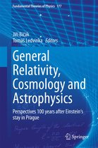 Fundamental Theories of Physics 177 - General Relativity, Cosmology and Astrophysics