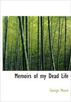 Memoirs of My Dead Life