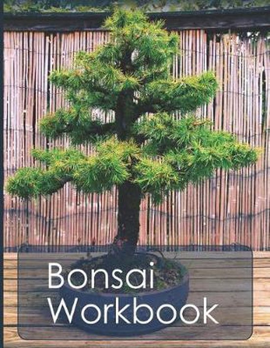 Bonsai Workbook, Bonsai Journal 9781091386648 Boeken
