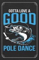 Gotta Love A Good Pole Dance