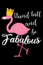 Stand Tall And Be Fabulous