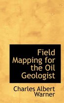 Field Mapping for the Oil Geologist