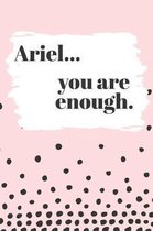 Ariel You are Enough