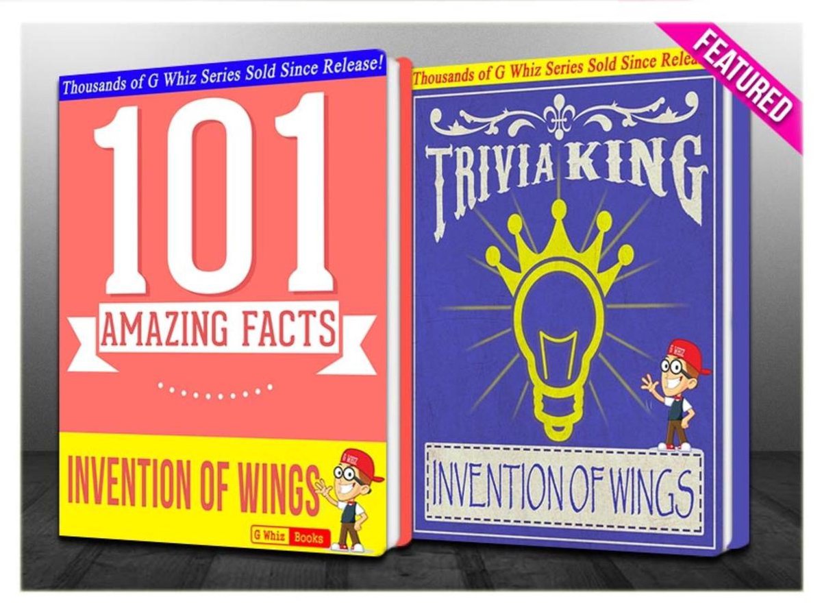 GWhizBooks.com - The Invention of Wings - 101 Amazing Facts & Trivia King!