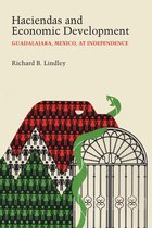 LLILAS Latin American Monograph Series - Haciendas and Economic Development