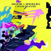 Moor X Jewelry: Crime Waves