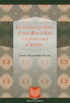 Biblioteca Indiana 32 - Las palabras del silencio de santa Rosa de Lima o la poesía