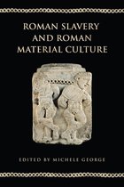 Phoenix Supplementary Volumes 52 - Roman Slavery and Roman Material Culture