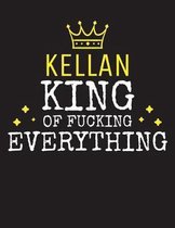 KELLAN - King Of Fucking Everything