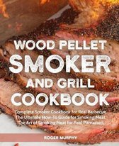 Wood Pellet Smoker and Grill Cookbook