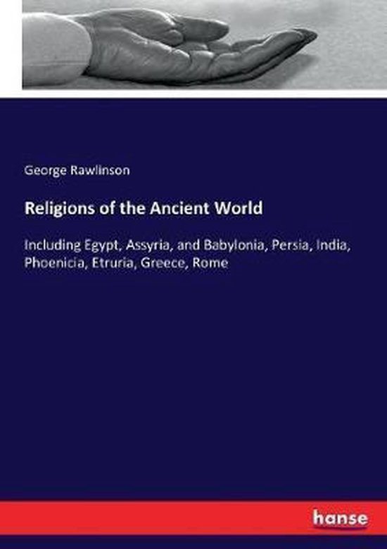 Religions of the Ancient World | 9783337245931 | George Rawlinson ...