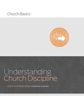Church Basics - Understanding Church Discipline