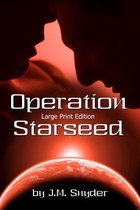 Operation Starseed [large Print]