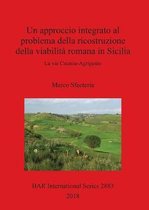 Un approccio integrato al problema della ricostruzione della viabilita romana in Sicilia