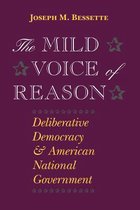 The Mild Voice Of Reason - Deliberative Democracy & American National Government