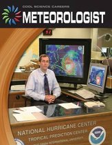 21st Century Skills Library: Cool Science Careers- Meteorologist